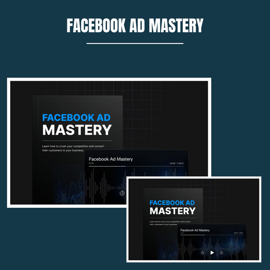 Facebook Ad Mastery